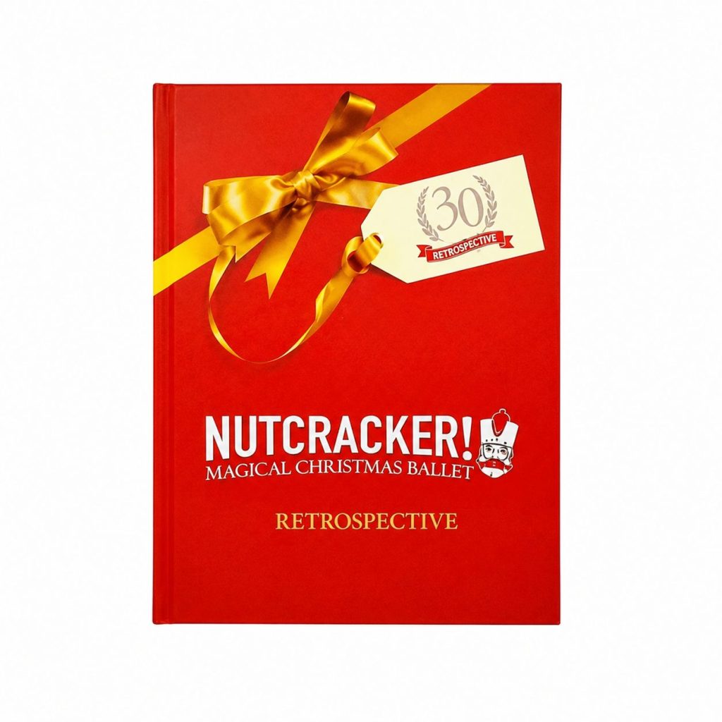 Nutcracker! Magical Christmas Ballet – 2022 Commemorative Hardcover Book
