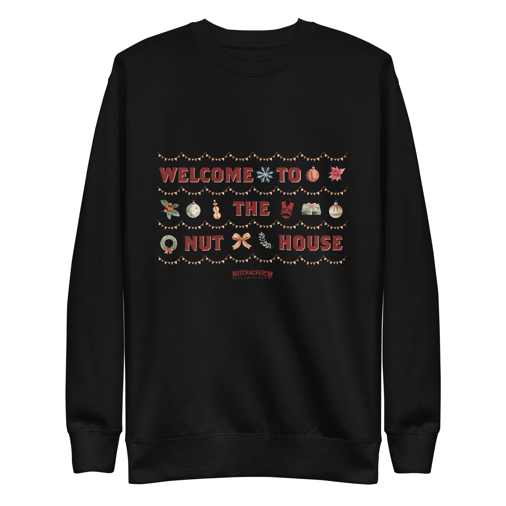 Nutcracker! Magical Christmas Ballet – Nut House Collection - Unisex Premium Sweatshirt copy - Image 2