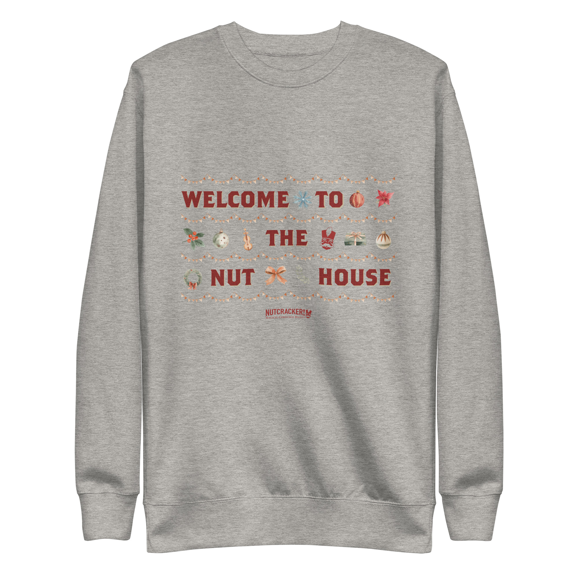 Nutcracker! Magical Christmas Ballet – Nut House Collection - Unisex Premium Sweatshirt copy - Image 3